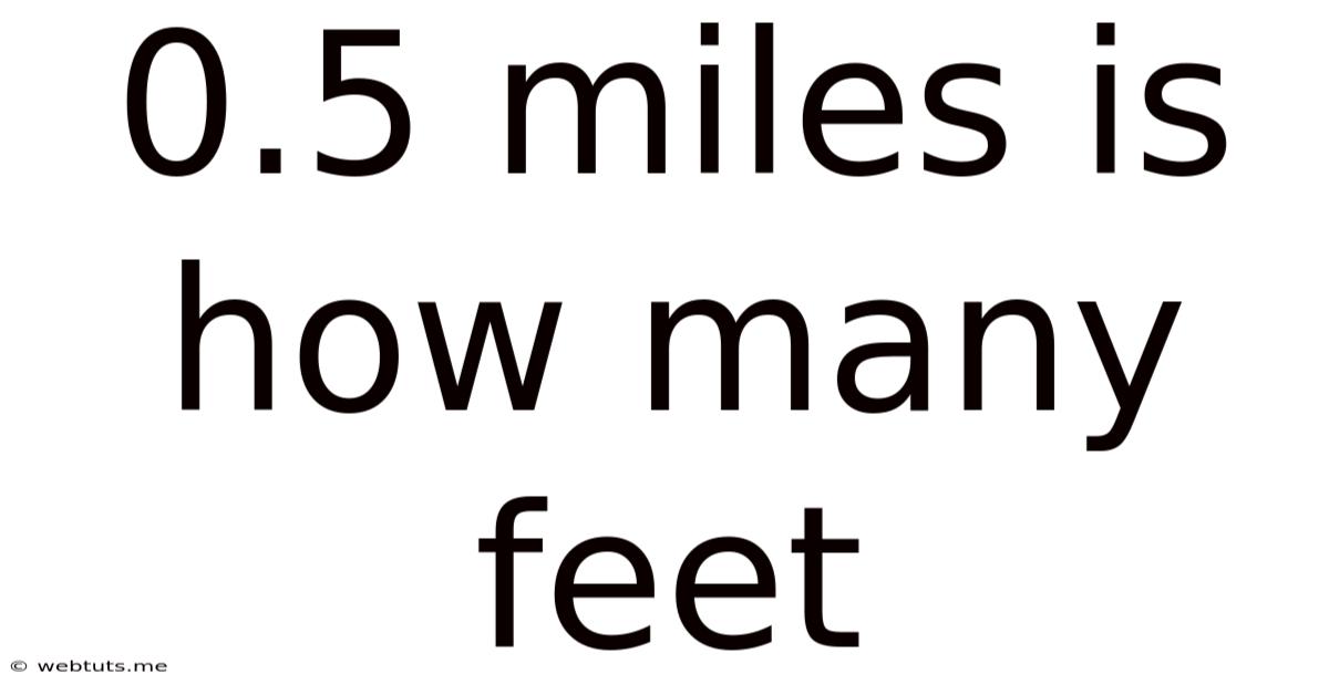 0.5 Miles Is How Many Feet