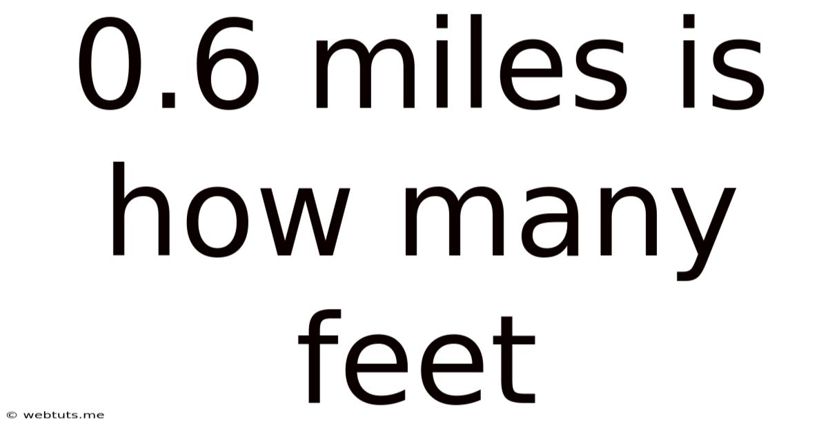 0.6 Miles Is How Many Feet