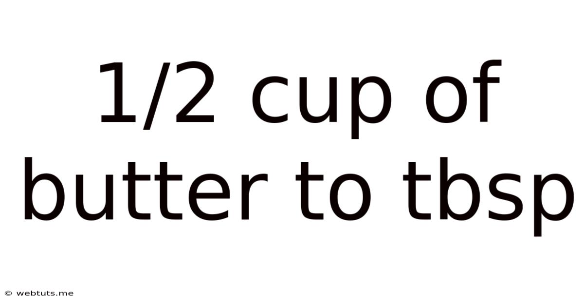 1/2 Cup Of Butter To Tbsp