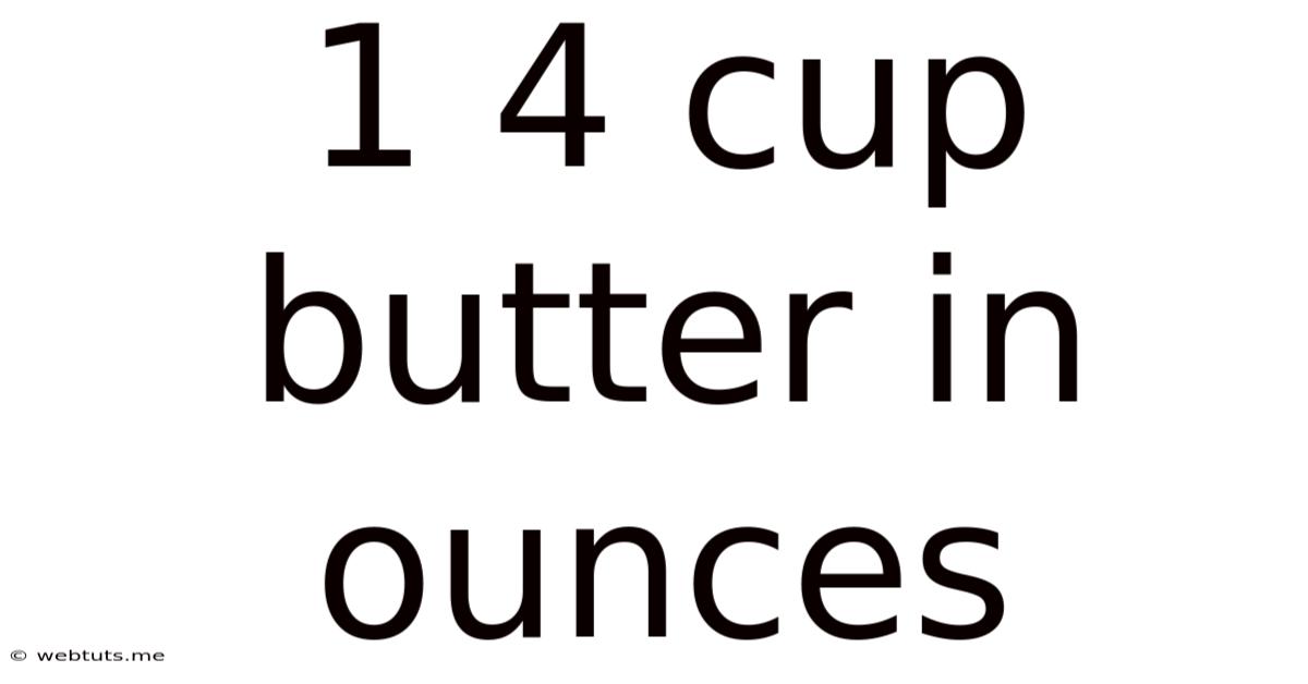 1 4 Cup Butter In Ounces