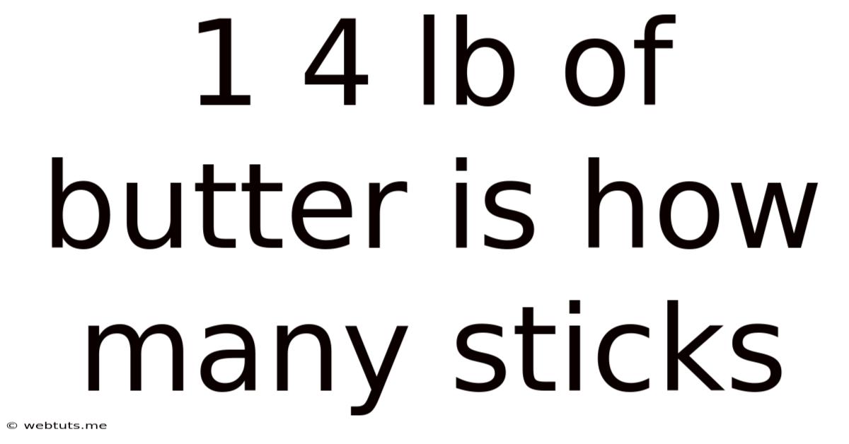 1 4 Lb Of Butter Is How Many Sticks