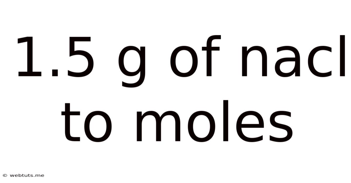 1.5 G Of Nacl To Moles