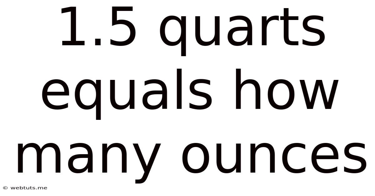 1.5 Quarts Equals How Many Ounces
