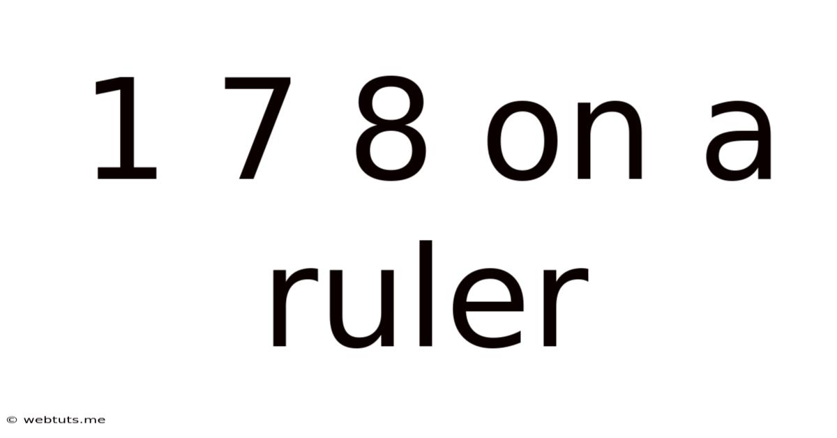 1 7 8 On A Ruler