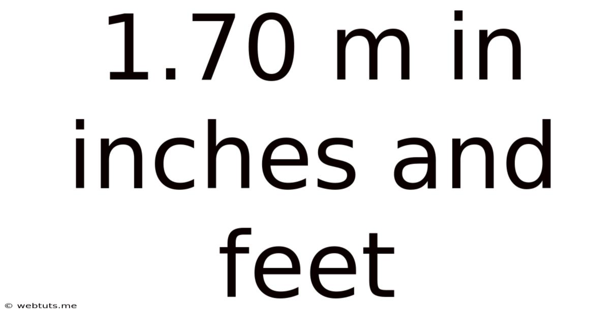 1.70 M In Inches And Feet