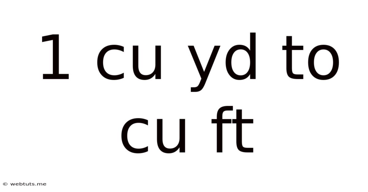 1 Cu Yd To Cu Ft