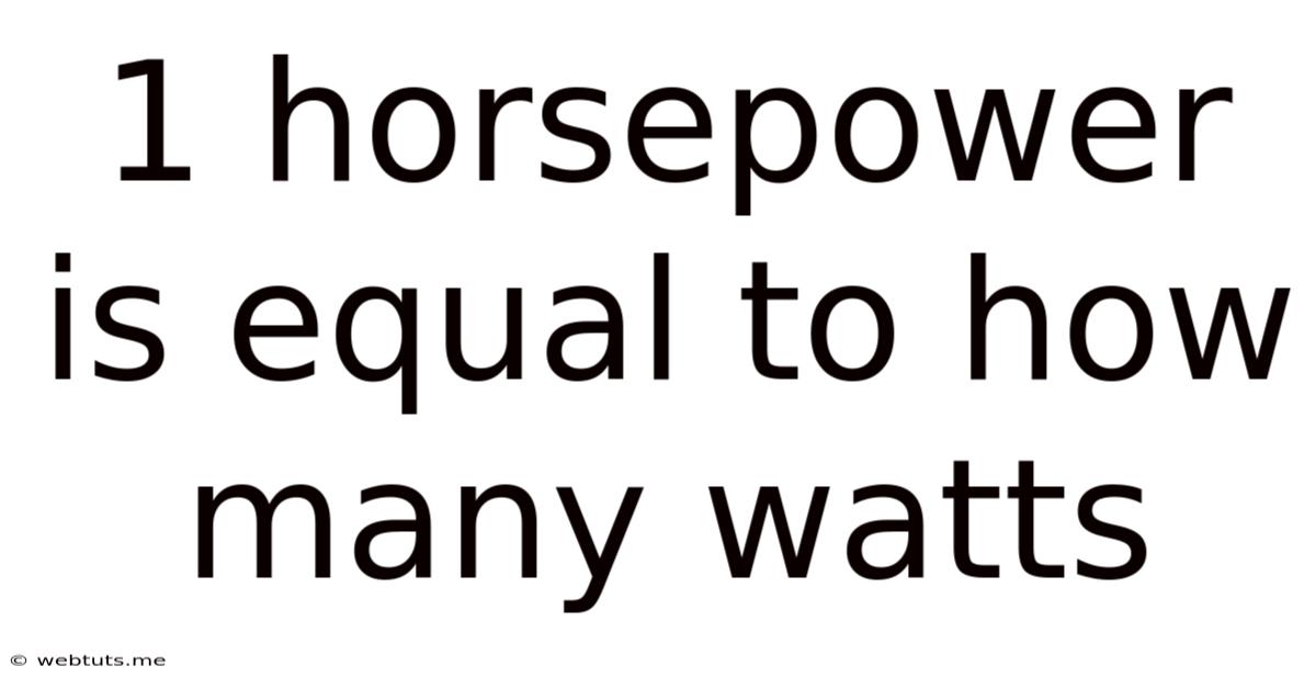 1 Horsepower Is Equal To How Many Watts
