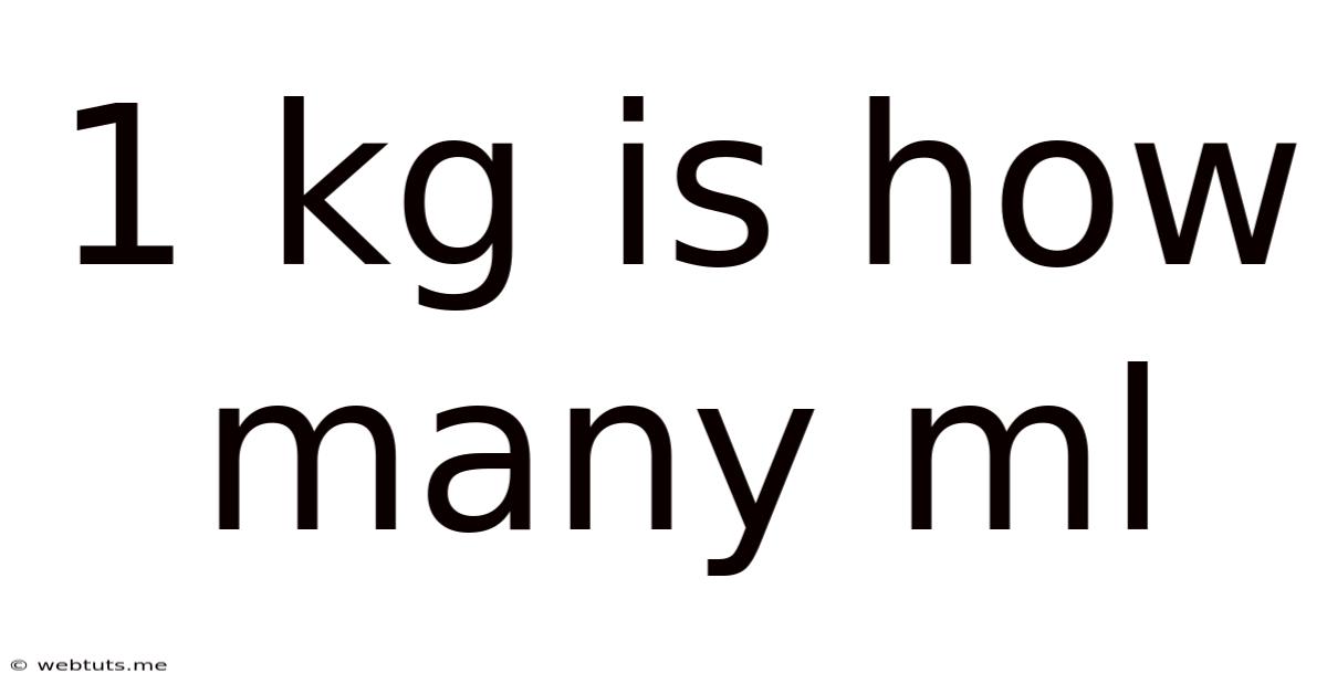 1 Kg Is How Many Ml