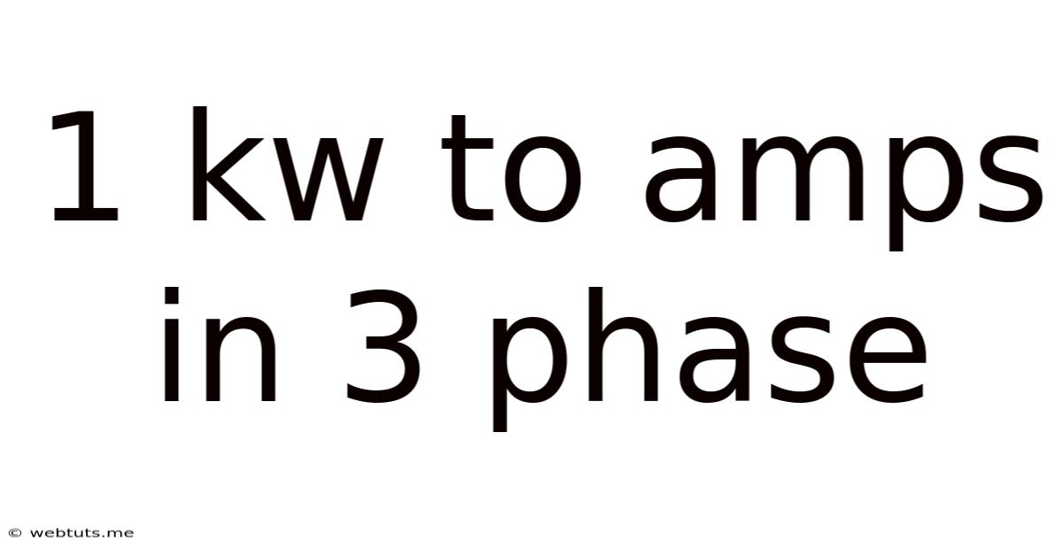 1 Kw To Amps In 3 Phase