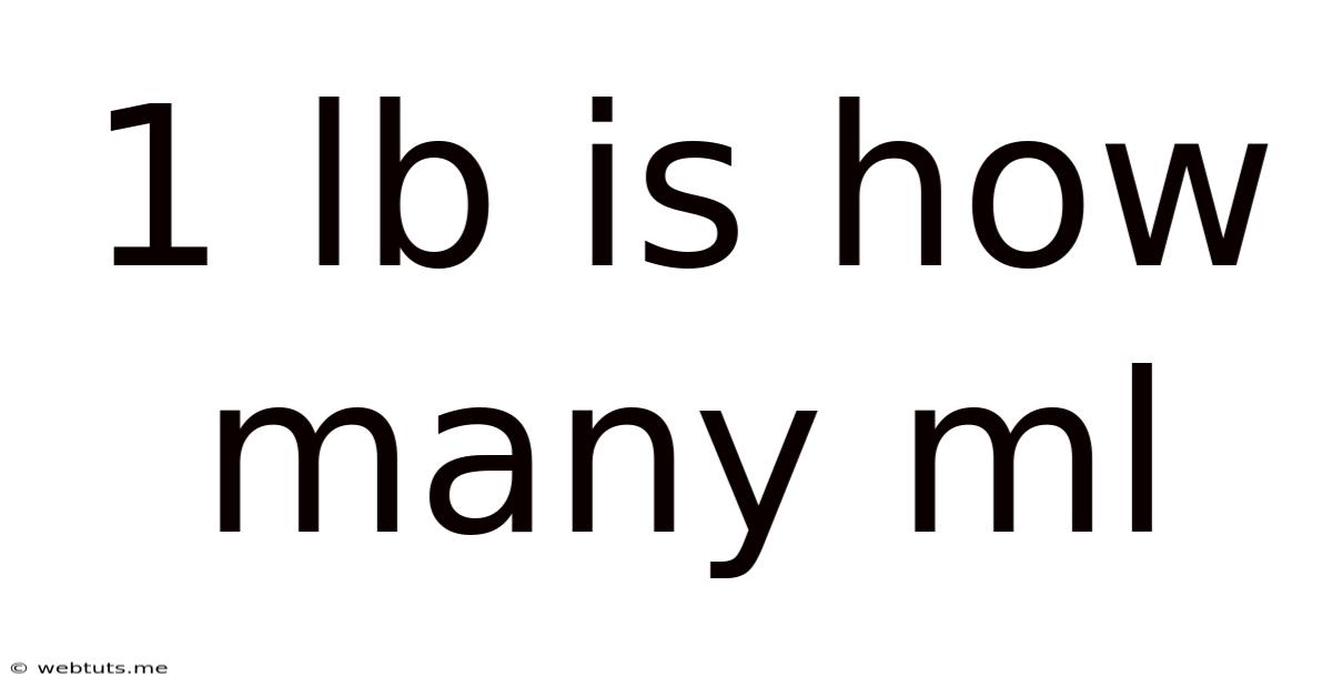 1 Lb Is How Many Ml
