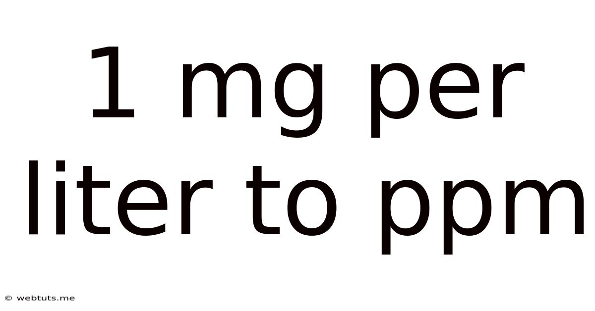 1 Mg Per Liter To Ppm