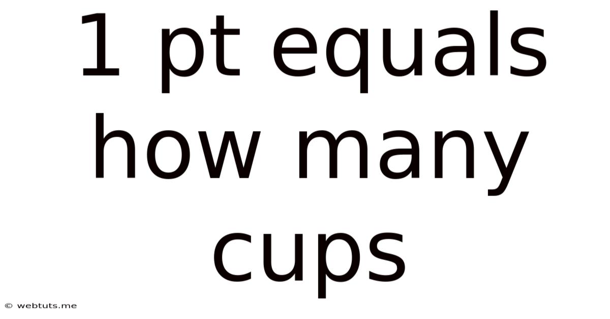 1 Pt Equals How Many Cups