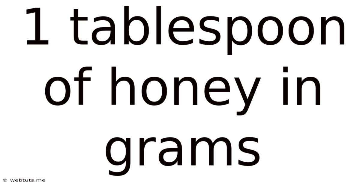 1 Tablespoon Of Honey In Grams