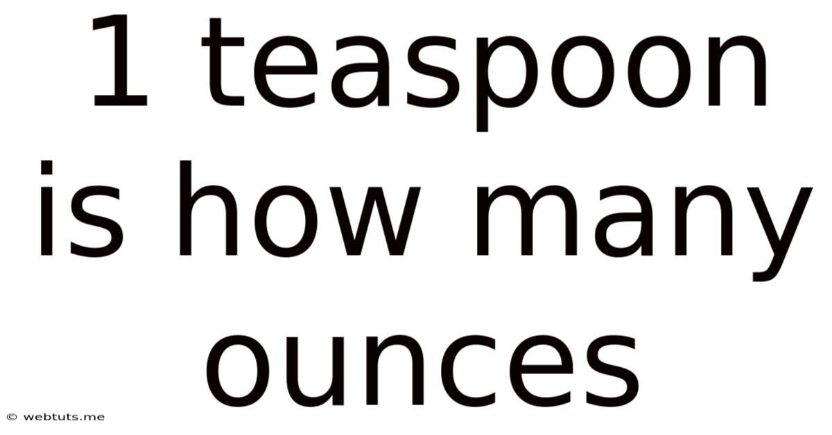 1 Teaspoon Is How Many Ounces