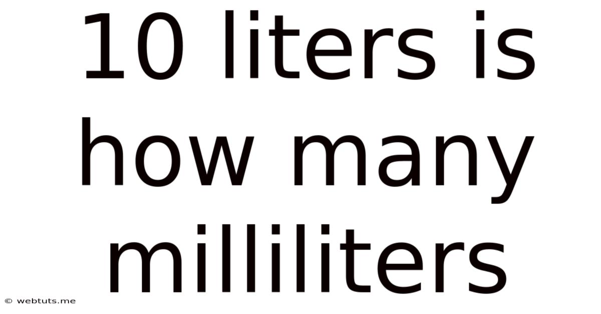 10 Liters Is How Many Milliliters