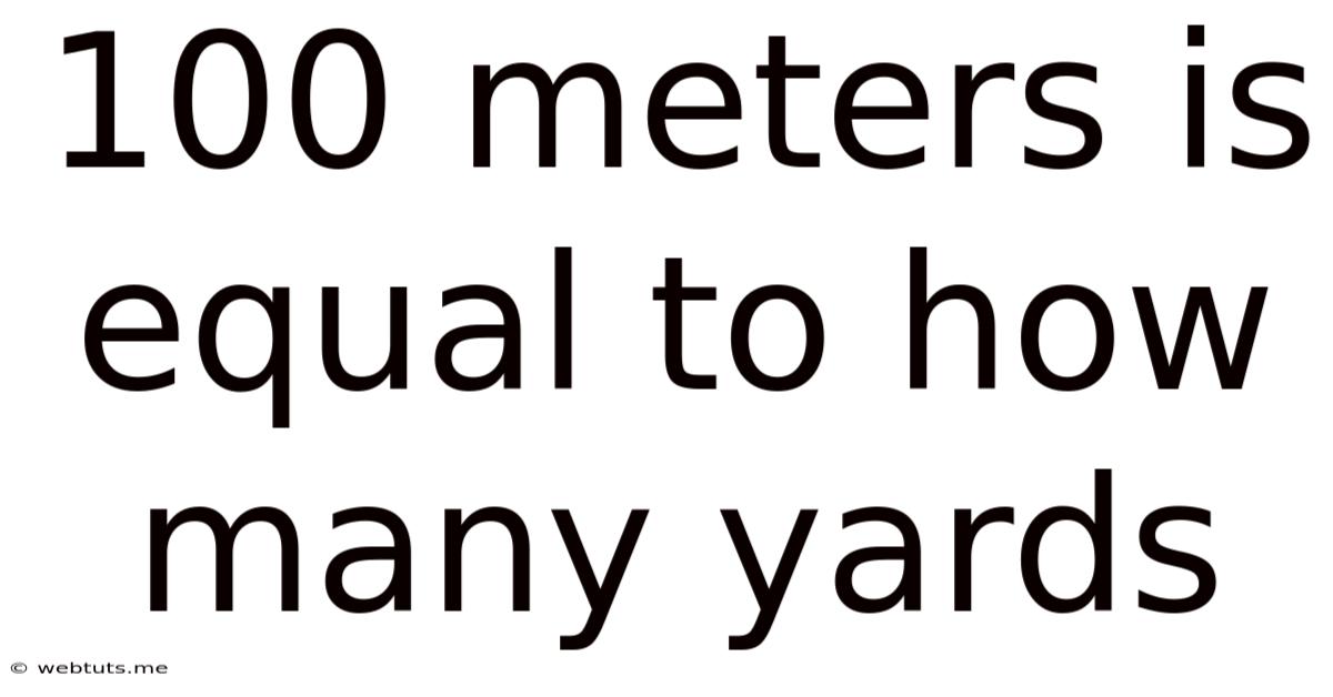100 Meters Is Equal To How Many Yards