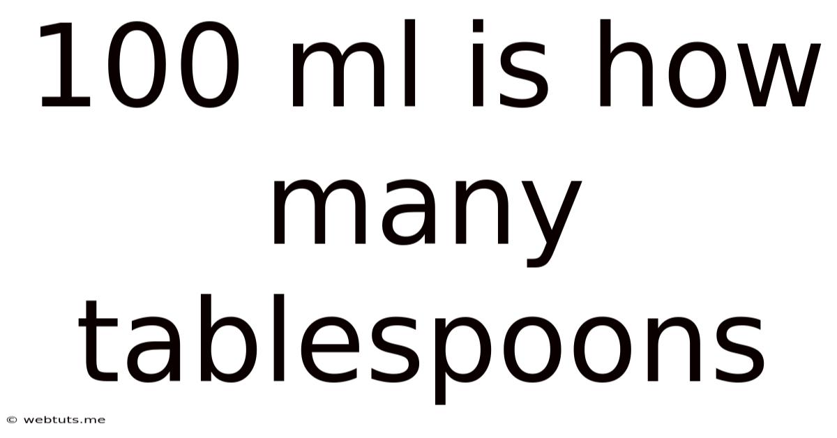 100 Ml Is How Many Tablespoons