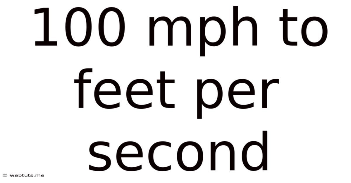100 Mph To Feet Per Second