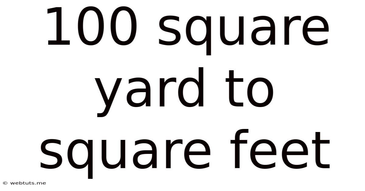 100 Square Yard To Square Feet