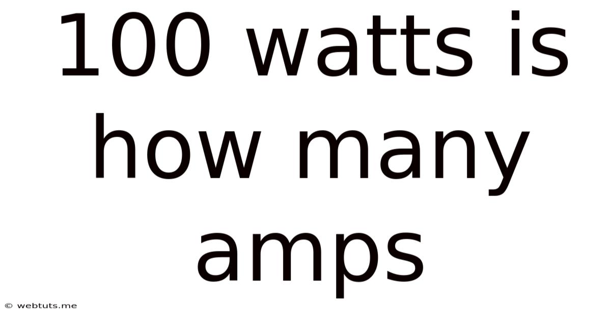 100 Watts Is How Many Amps