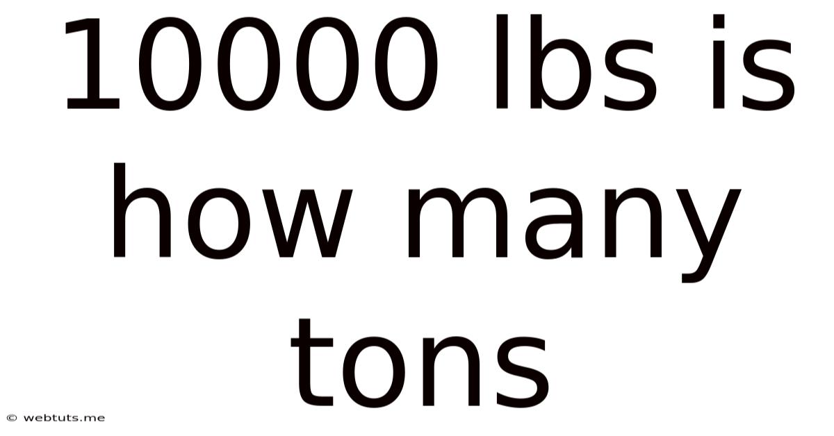 10000 Lbs Is How Many Tons