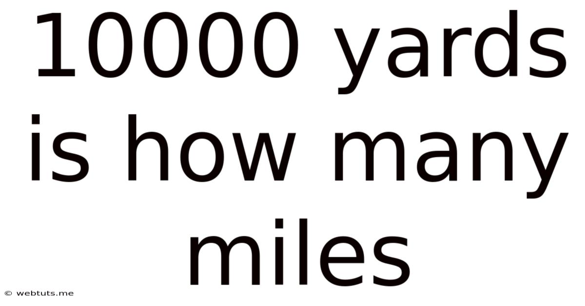10000 Yards Is How Many Miles
