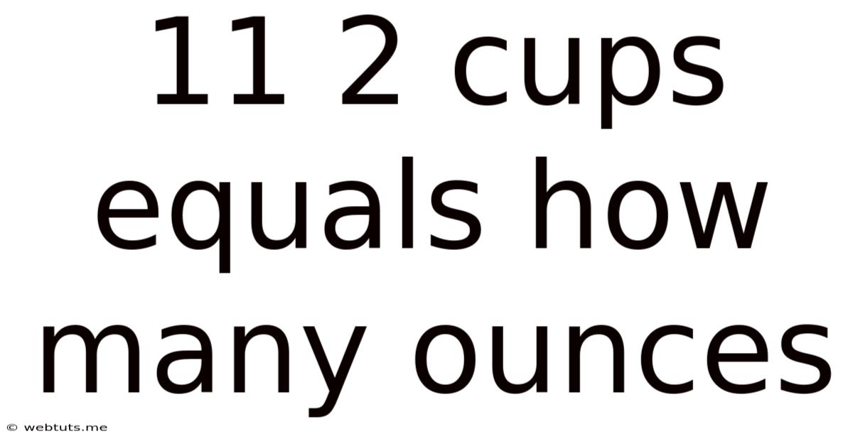 11 2 Cups Equals How Many Ounces