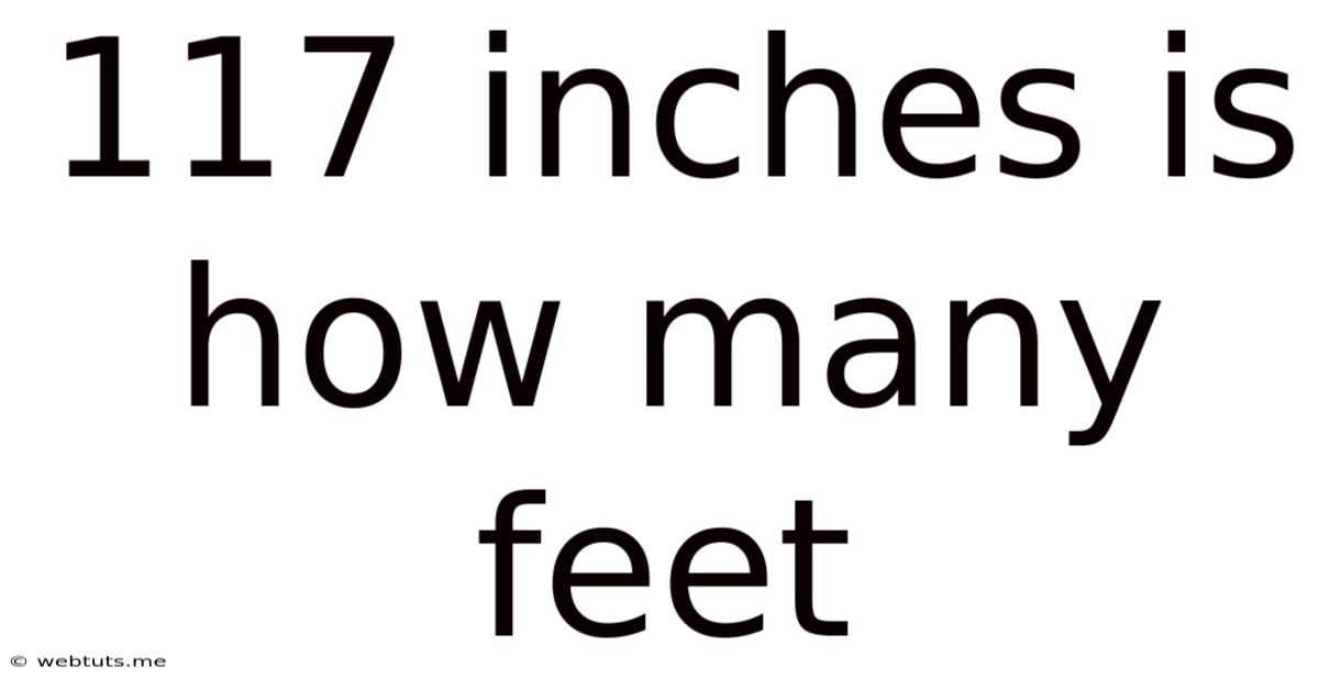 117 Inches Is How Many Feet