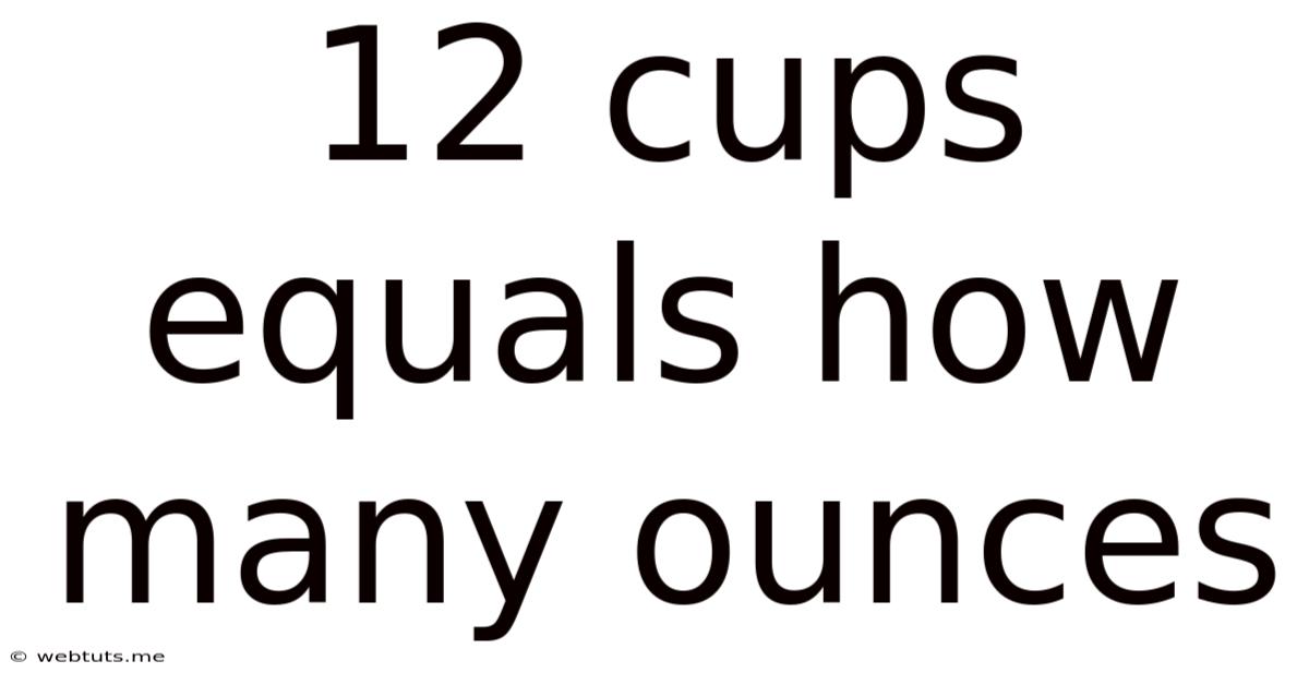 12 Cups Equals How Many Ounces