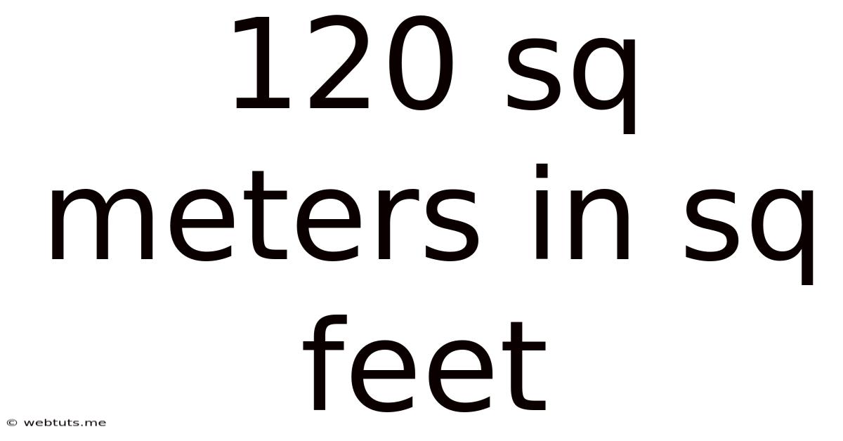 120 Sq Meters In Sq Feet