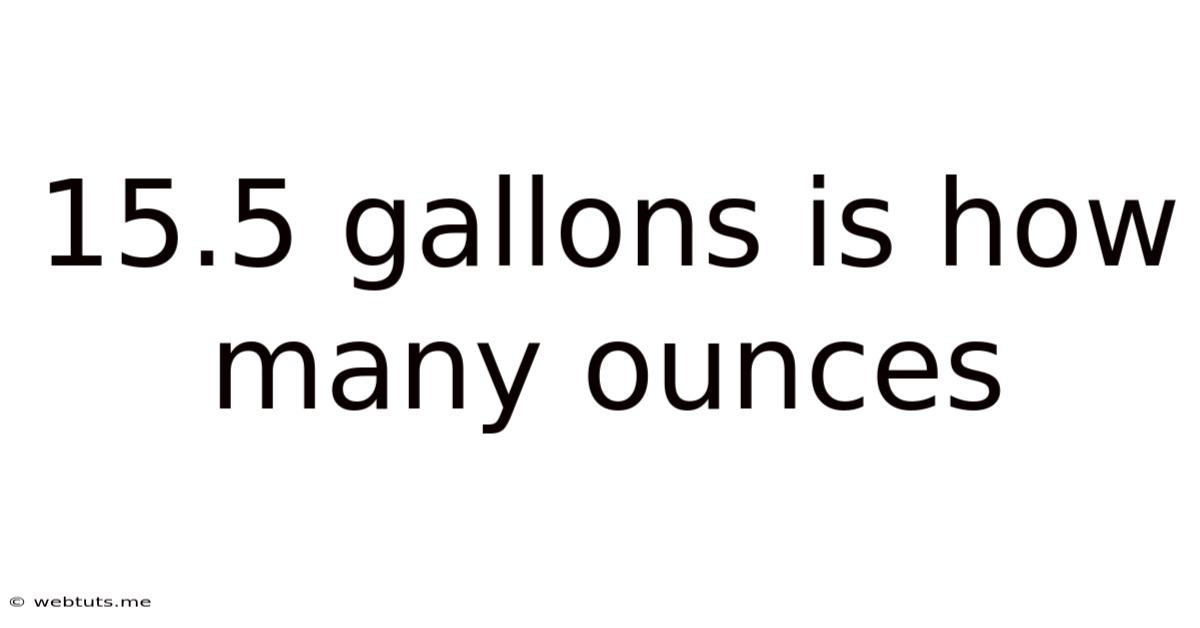 15.5 Gallons Is How Many Ounces
