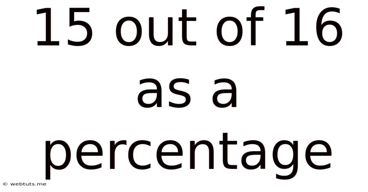15 Out Of 16 As A Percentage