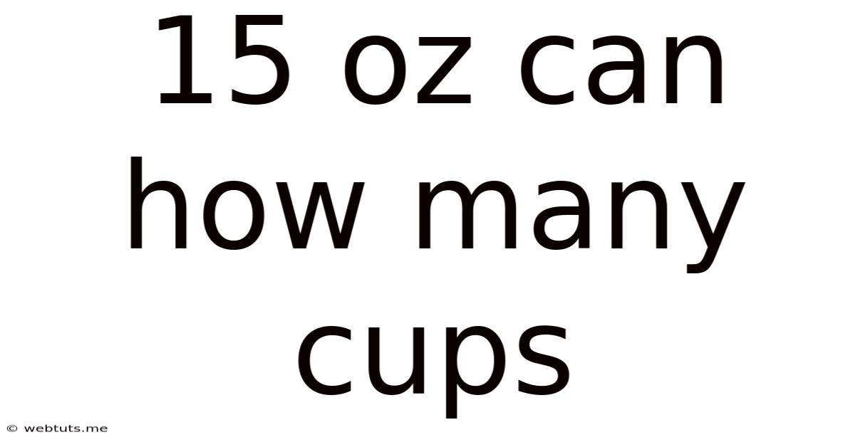 15 Oz Can How Many Cups
