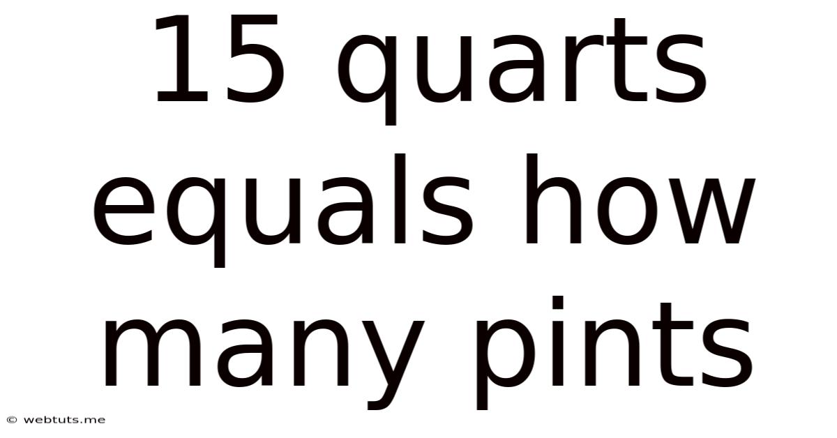 15 Quarts Equals How Many Pints