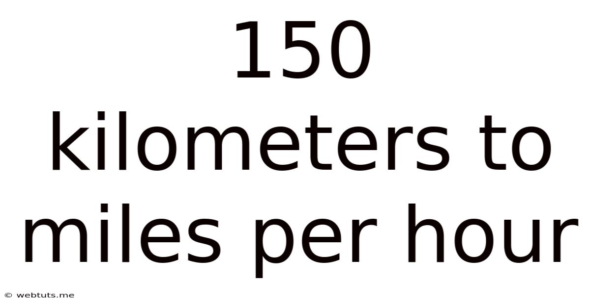 150 Kilometers To Miles Per Hour