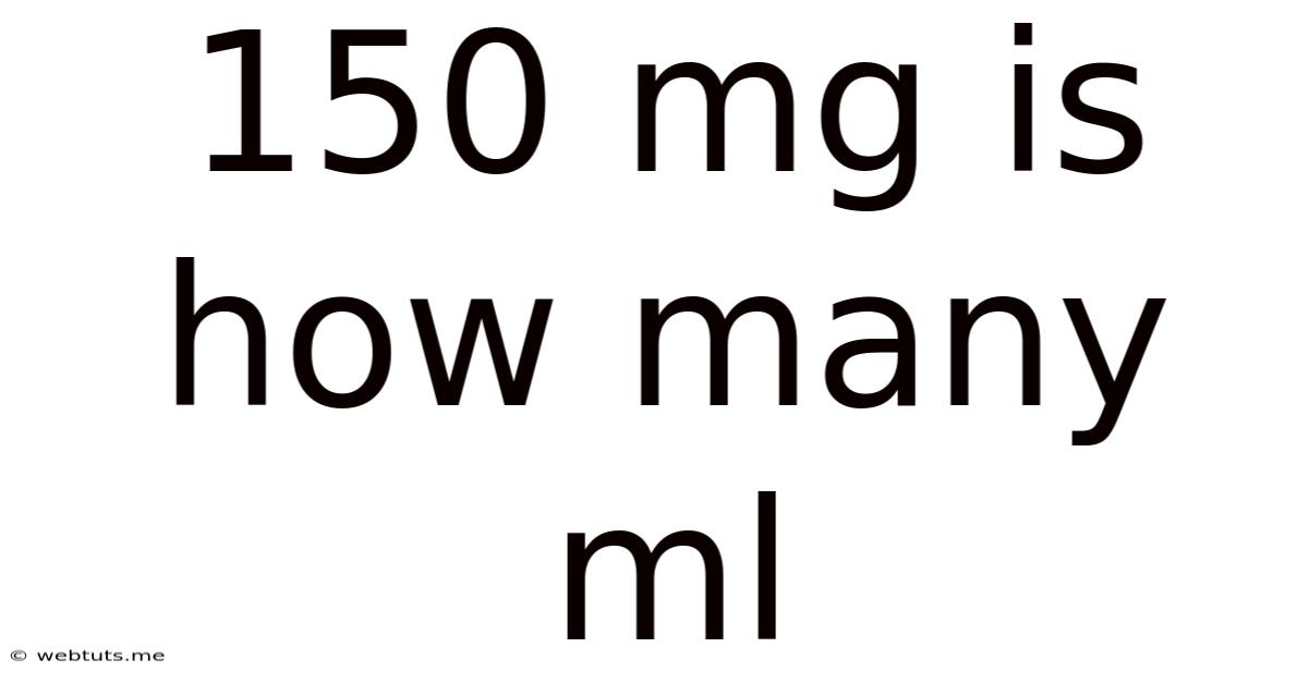 150 Mg Is How Many Ml