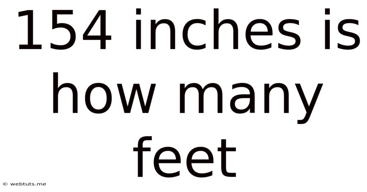 154 Inches Is How Many Feet