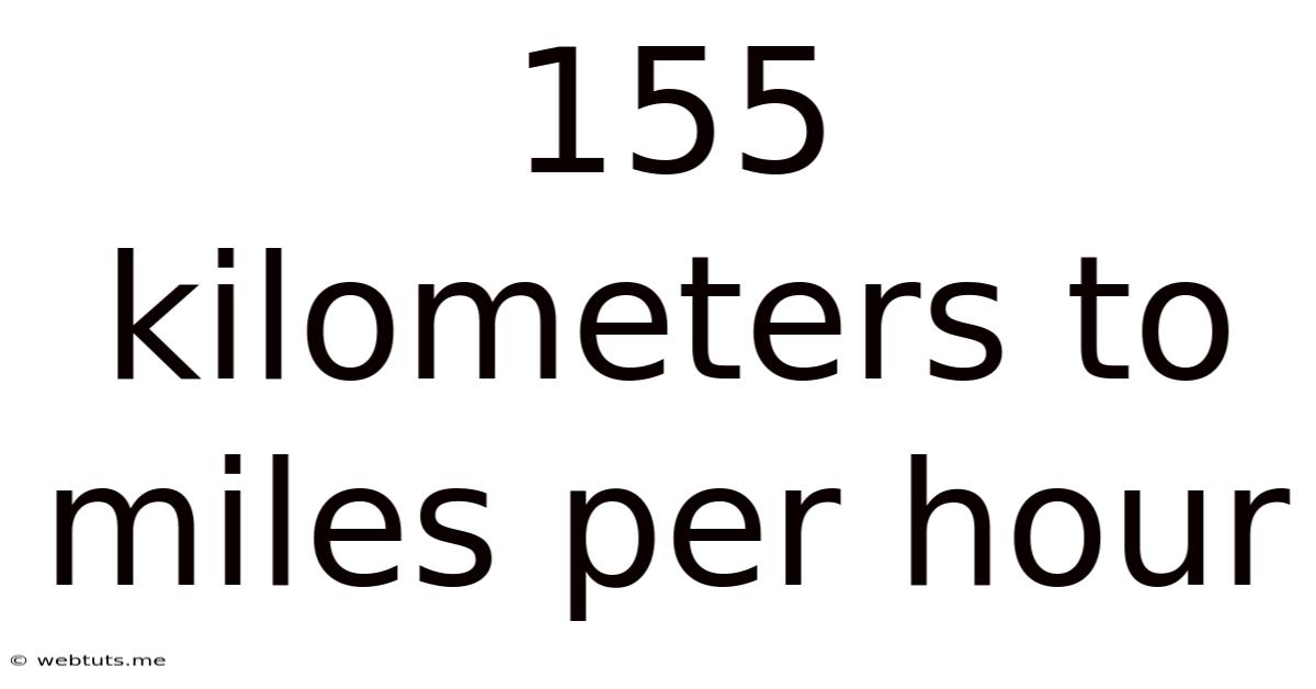 155 Kilometers To Miles Per Hour