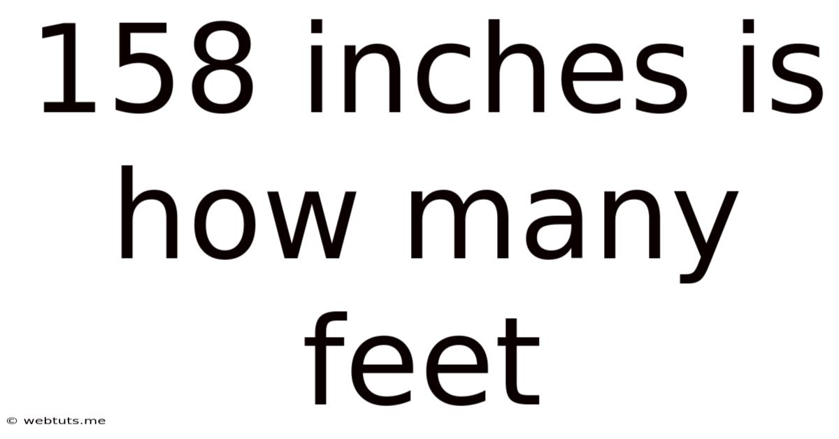 158 Inches Is How Many Feet