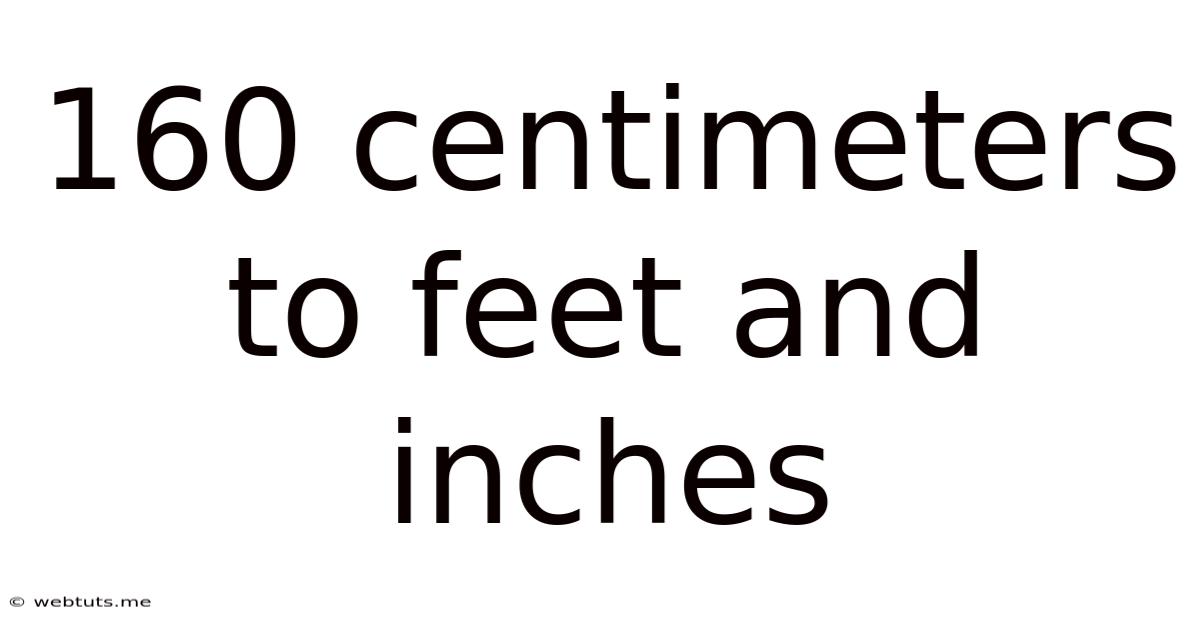 160 Centimeters To Feet And Inches