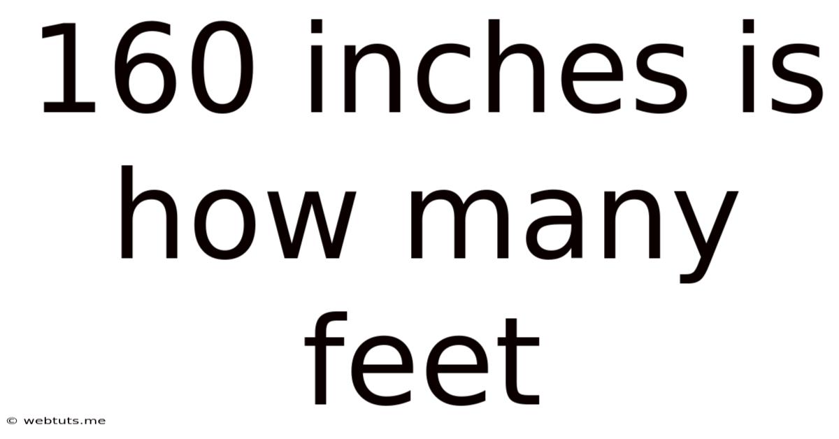 160 Inches Is How Many Feet