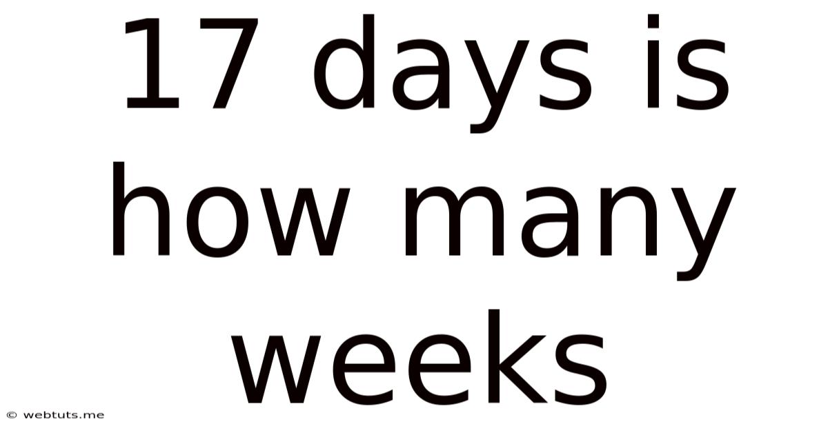 17 Days Is How Many Weeks