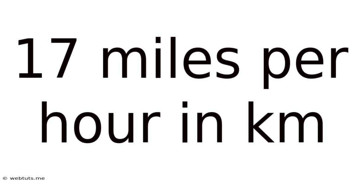 17 Miles Per Hour In Km