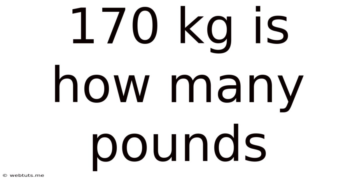 170 Kg Is How Many Pounds