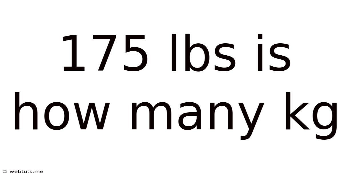 175 Lbs Is How Many Kg