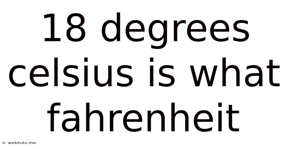 18 Degrees Celsius Is What Fahrenheit