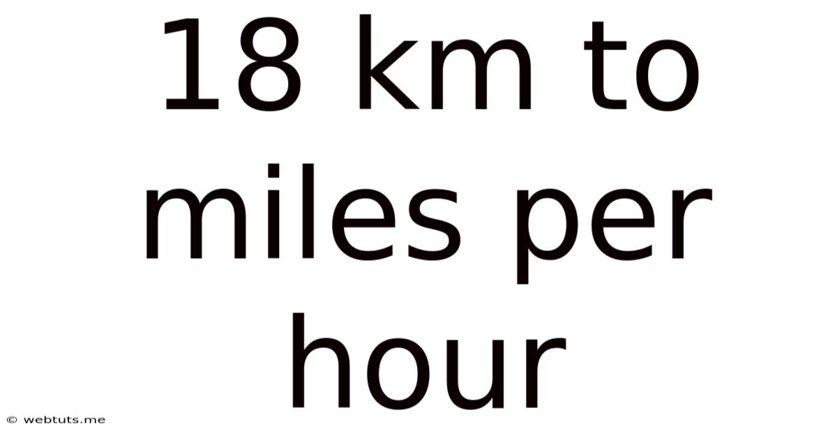 18 Km To Miles Per Hour