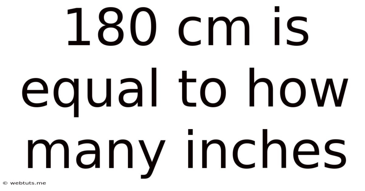 180 Cm Is Equal To How Many Inches