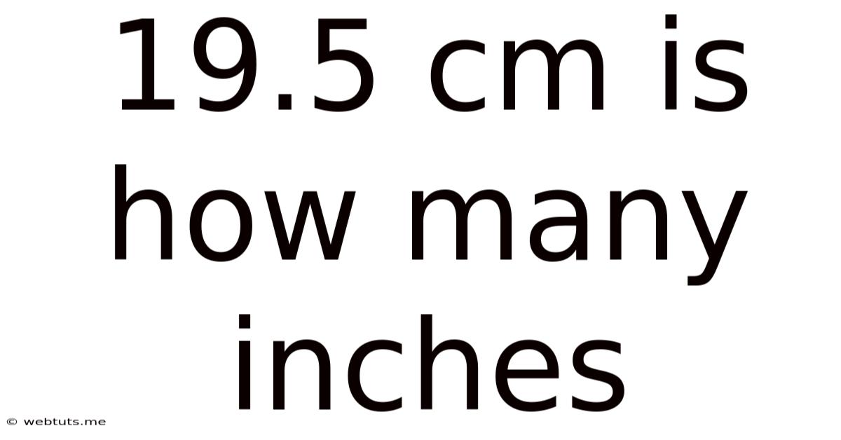 19.5 Cm Is How Many Inches