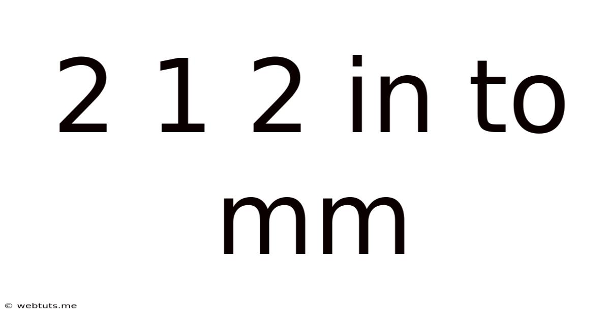 2 1 2 In To Mm